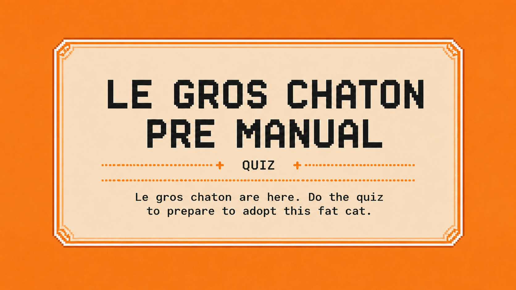 LE GROS CHATON PRE MANUAL quiz start screen